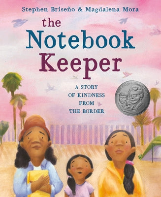 The Notebook Keeper: A Story of Kindness from the Border by Brise&#195;&#177;o, Stephen