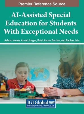 AI-Assisted Special Education for Students With Exceptional Needs by Kumar, Ashish