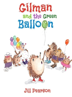 Gilman and the Green Balloon by Pearson, Jill