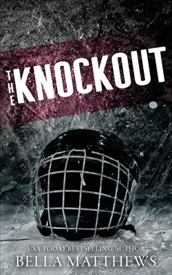 The Knockout: Special Edition by Matthews, Bella