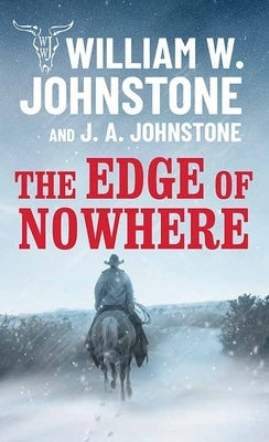 The Edge of Nowhere by Johnstone, William W.