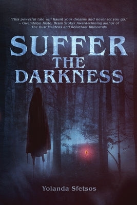 Suffer the Darkness by Sfetsos, Yolanda