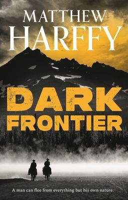 Dark Frontier by Harffy, Matthew