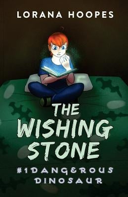 The Wishing Stone: Dangerous Dinosaur by Jackson, Kendall "mavis"