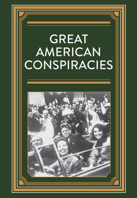 Great American Conspiracies by Publications International Ltd