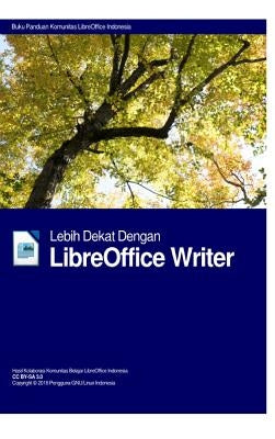 Lebih Dekat Dengan LibreOffice Writer Hardcover Edition by Group, Libreoffice Indonesia