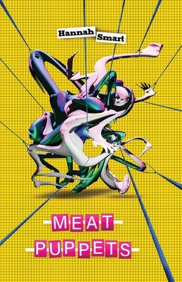 Meat Puppets by Smart, Hannah