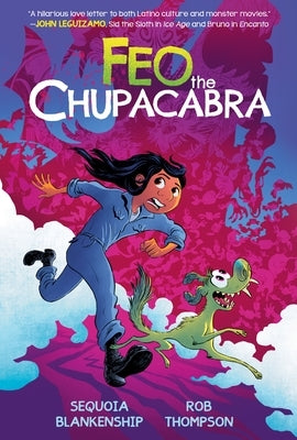 Feo the Chupacabra: An Original Graphic Novel by Blankenship, Sequoia