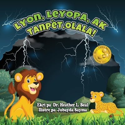 Lyon, Leyopa, ak Tanpèt, Olala! (Haitian Creole Edition): Yon liv sou sekirite nan kad tanpèt loray by Beal, Heather L.