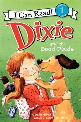 Dixie and the Good Deeds by Gilman, Grace