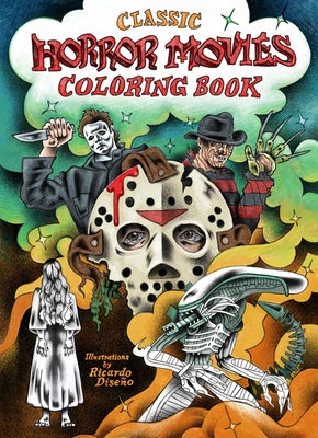 Classic Horror Movies Coloring Book by Dise&#195;&#177;o, Ricardo