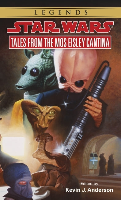 Tales from Mos Eisley Cantina: Star Wars Legends by Anderson, Kevin
