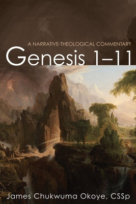 Genesis 1-11 by Okoye, James Chukwuma Cssp