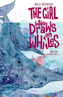 The Girl Who Draws on Whales by Kristantina, Ariela