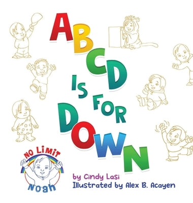 ABCD is for Down by Cindy Lasi