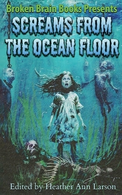 Screams From The Ocean Floor by Books, Broken Brain