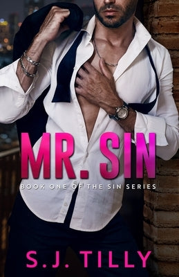 Mr. Sin: Book One of the Sin Series by Tilly, S. J.