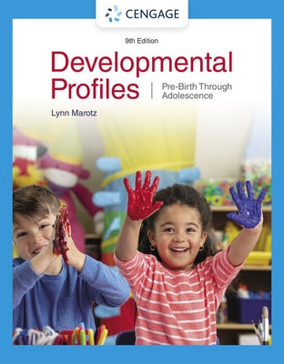 Developmental Profiles: Pre-Birth Through Adolescence by Marotz, Lynn