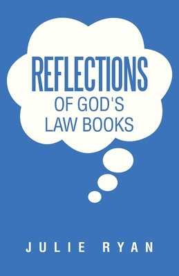 Reflections of God's Law Books by Ryan, Julie