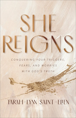 She Reigns by Saint-Elien, Tarah-Lynn