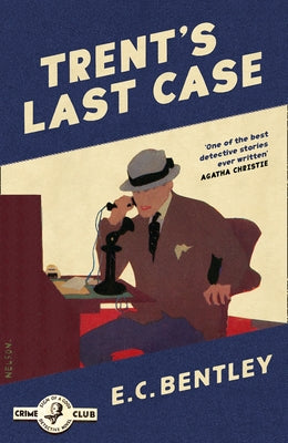 Trent's Last Case by Bentley, E. C.