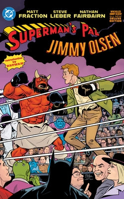 Superman's Pal Jimmy Olsen: Who Killed Jimmy Olsen? the Deluxe Edition by Fraction, Matt