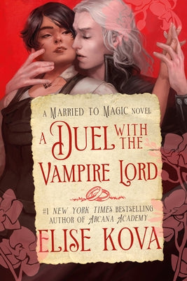 A Duel with the Vampire Lord: A Standalone Fantasy Romance by Kova, Elise