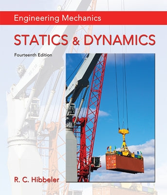 Engineering Mechanics: Statics & Dynamics by Hibbeler, Russell