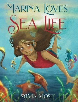 Marina Loves Sea Life by Klose, Sylvia