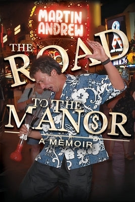 The Road to the Manor by Andrew, Martin