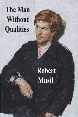 The Man Without Qualities by Musil, Robert