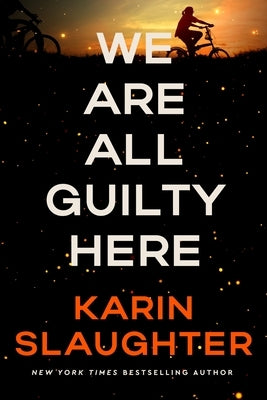 We Are All Guilty Here by Slaughter, Karin