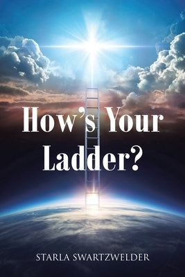 How's Your Ladder? by Swartzwelder, Starla