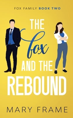 The Fox and the Rebound by Frame, Mary