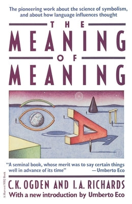 Meaning of Meaning by Ogden, C. K.
