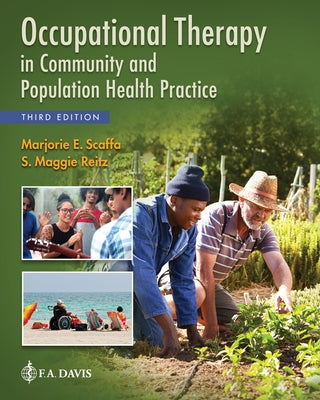 Occupational Therapy in Community and Population Health Practice by Scaffa, Marjorie E.