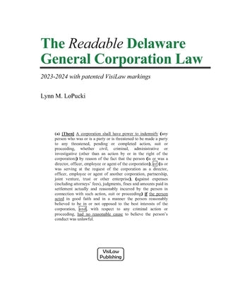 The Readable Delaware General Corporation Law: 2023-2024 with Visilaw Markings by Lopucki, Lynn M.