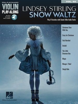 Lindsey Stirling - Snow Waltz: Violin Play-Along Volume 82 by Stirling, Lindsey