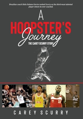 A Hoopster's Journey by Scurry, Carey