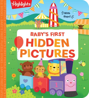 Baby's First Hidden Pictures: Lift the Flap Book with Learning Puzzles for Babies, Seek-And-Find Activity Book with Interactive & Sensory Puzzles by Highlights