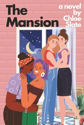 The Mansion: An intensely sapphic, very passionate, erotic romance novel by Slate, Chloe