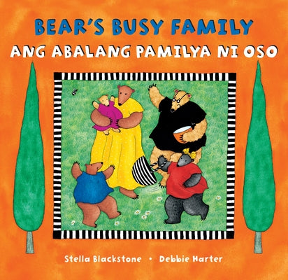 Bear's Busy Family (Bilingual Tagalog & English) by Blackstone, Stella