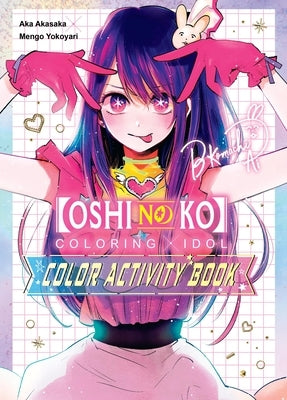[Oshi No Ko] Coloring X Idol Color Activity Book by Akasaka, Aka