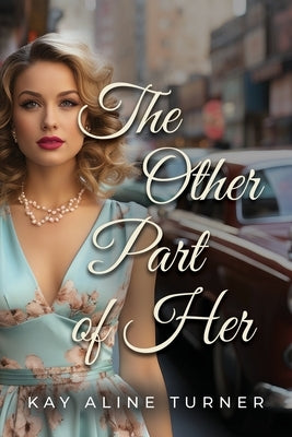 The Other Part of Her by Turner, Kay Aline