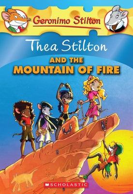 Thea Stilton and the Mountain of Fire (Thea Stilton #2) by Stilton, Thea
