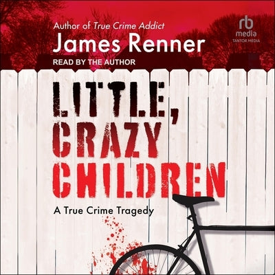 Little, Crazy Children by Renner, James