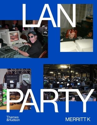 LAN Party by K, Merritt