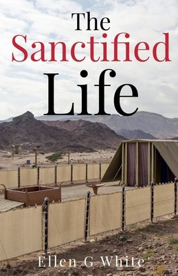 The Sanctified Life by G, Ellen