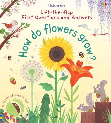 First Questions and Answers: How Do Flowers Grow? by Daynes, Katie