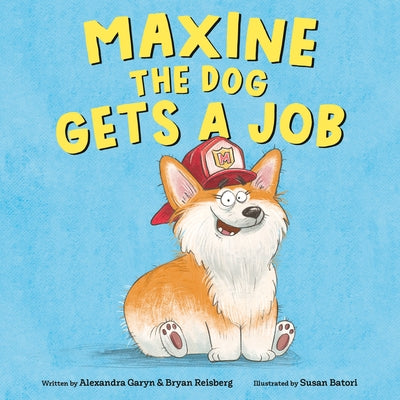 Maxine the Dog Gets a Job by Garyn, Alexandra